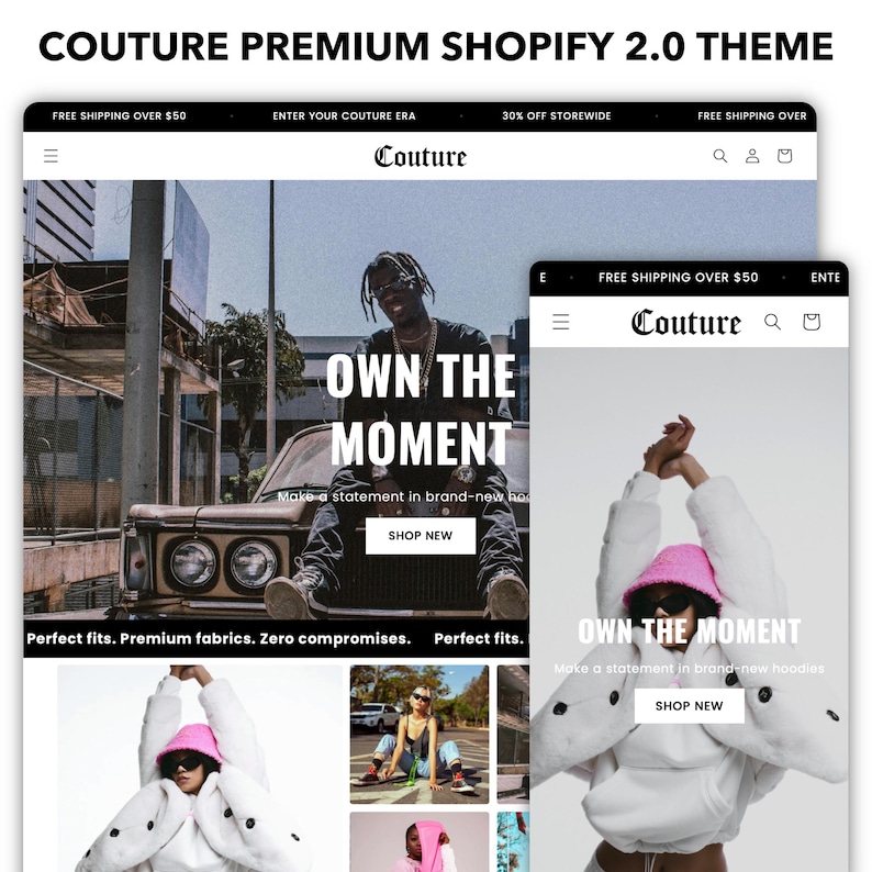 May include: A website homepage for a clothing brand called "Couture". The homepage features a model wearing a white hoodie with the text "Own the Moment" and a black and white photo of a model wearing a white hoodie with the text "Own the Moment".