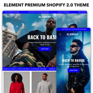 May include: A website design showcasing a Shopify 2.0 theme. The design features the word "ELEMENT" and the phrase "BACK TO BASICS" with the text "Timeless essentials, designed for every made to last." The design also includes images of clothing.