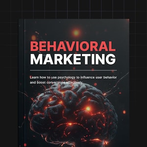 May include: A book cover titled BEHAVIORAL MARKETING with the subtitle Learn how to use psychology to influence user behavior and boost conversions effectively. The cover features a dark, textured human brain graphic with glowing red light accents.