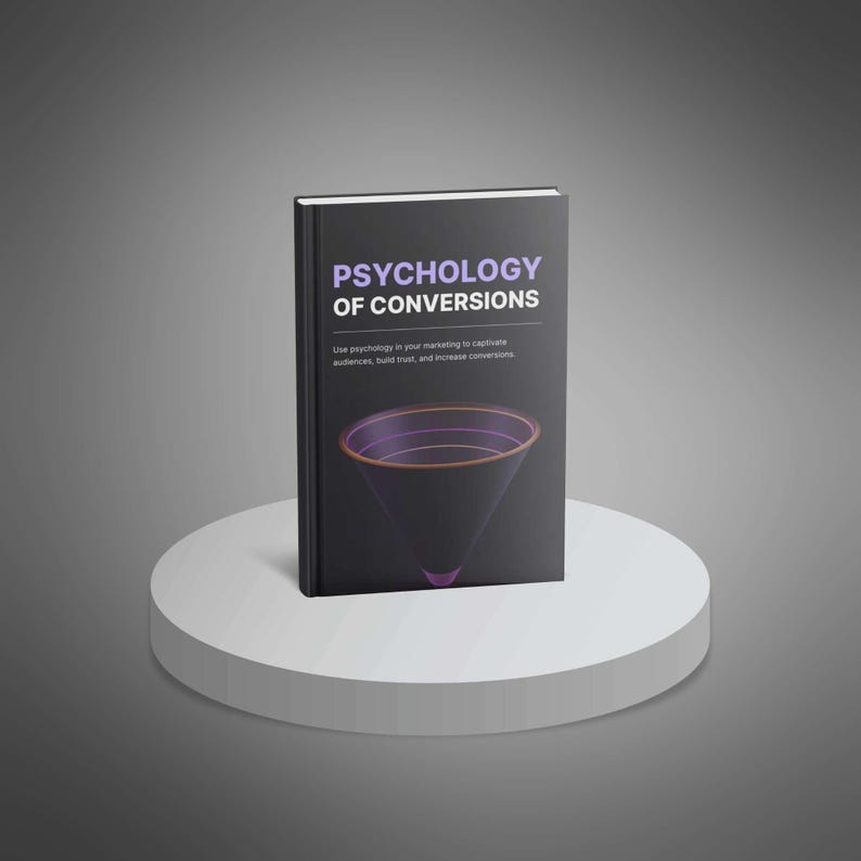 May include: A black book titled Psychology of Conversions with a subtitle that reads Use psychology in your marketing to captivate audiences, build trust, and increase conversions. The cover features a purple and black graphic of a funnel.