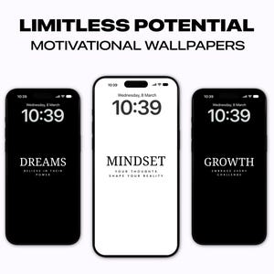 Puede incluir: Tres maquetas de pantalla de teléfono en blanco y negro con citas motivacionales. La primera pantalla del teléfono dice "Dreams, Believe in their power". La segunda pantalla del teléfono dice "Mindset, Your thoughts shape your reality". La tercera pantalla del teléfono dice "Growth, Embrace every challenge".