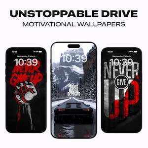 Unstoppable Drive Wallpapers for iPhone and Android Phones Home & Lockscreen Walls Home Screen iOS Themes Free Mobile 4K Wallpapers