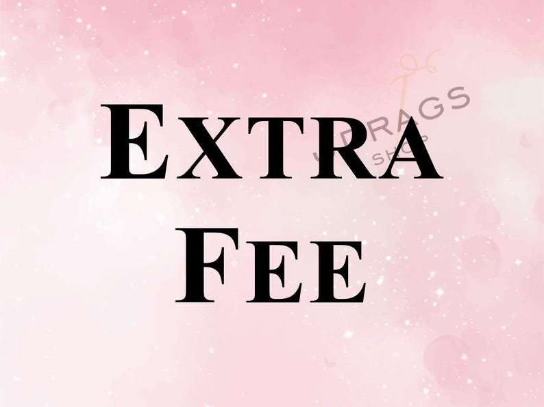 May include: The words "EXTRA FEE" are displayed in a bold, black font against a soft pink watercolor background with white speckles. The image has a watermark in the upper right corner.