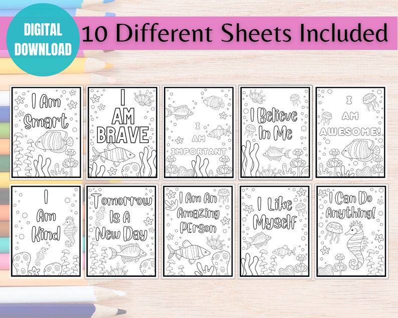 May include: Ten black and white coloring pages featuring positive affirmations and underwater scenes. The affirmations include "I am smart", "I am brave", "I am important", "I believe in me", "I am awesome", "I am kind", "Tomorrow is a new day", "I am an amazing person", "I like myself", and "I can do anything".