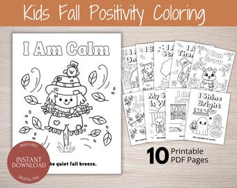 May include: A set of 10 printable PDF coloring pages for kids, featuring fall-themed positivity messages and illustrations. The cover page says "I Am Calm" with a scarecrow illustration. Includes a digital file.