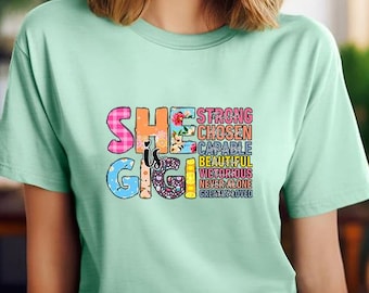 She Is Gigi Tee, Christian Tshirt, Church Shirt, Inspirational Shirt, Mother Shirt, Faith Based Shirt, Believe Tshirt, Grandmother Shirt