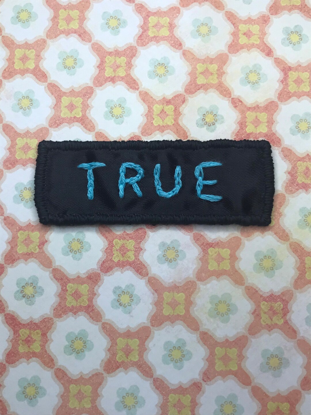 True Patch Collection Form TRUE Patch! Handmade Embroidered Patch. Sew on Patch. Custom Name ...