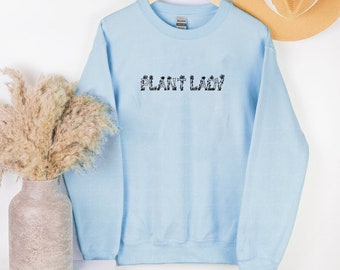 Plant Lady Sweatshirt, Cactus Shirt, Plant Sweatshirt, Plant Lovers, Gardening Sweatshirt