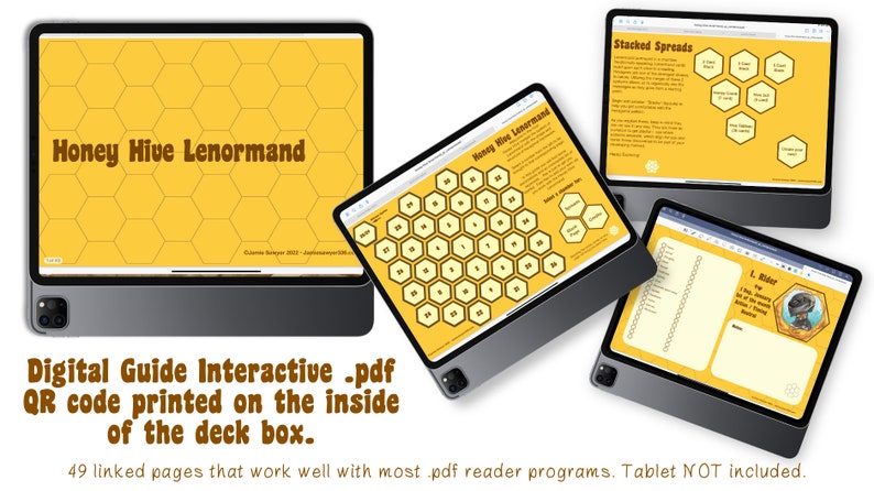 May include: Four digital tablets displaying a Honey Hive Lenormand deck and guide. The guide is interactive and includes 49 linked pages. The guide is available as a PDF file with a QR code printed on the inside of the deck box.