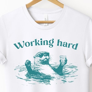 Funny Unisex Otter T-Shirt, Hilarious Gift for Friends, Hard Work and Relax Shirt, Sarcastic Tee with Cute Animals