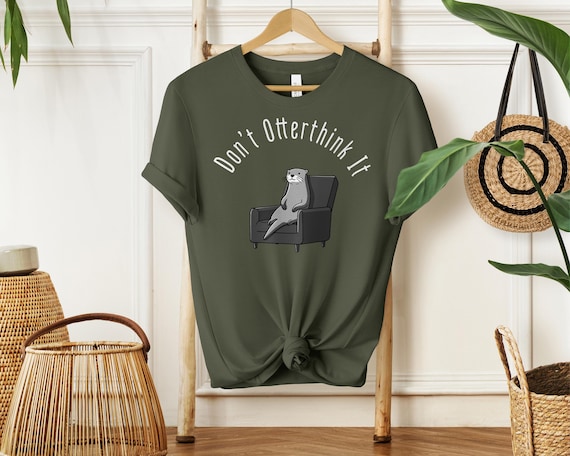 Maglietta Don’t Otterthink It, T-Shirt Lontra Divertente, Maglia Ironica Animali, Regalo Overthinker, Umorismo Psicologico