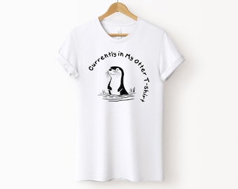 Cute Unisex Otter T-Shirt 'Currently in My Otter T-Shirt' , Funny Animal Tee with cute otter art, Gift for Otter Lovers, Trendy Casual Tee