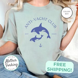 Anti-Yacht Club T-Shirt Komfort Farben Orca Shirt Essen Sie die Reichen Shirt Schwertwal Shirt Sink die Reichen Tee Orcanize