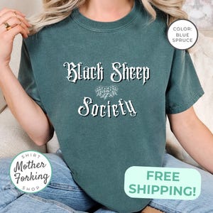 Black Sheep Society T-Shirt Comfort Colors Black Sheep of the Family Black Sheep Shirt Outcast Shirt
