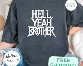 Hell Yeah Brother Shirt Comfort Colors 1717 Tee Wrestler Slogan Tribute Tshirt Funny 80's Wrestling Vintage Graphic T