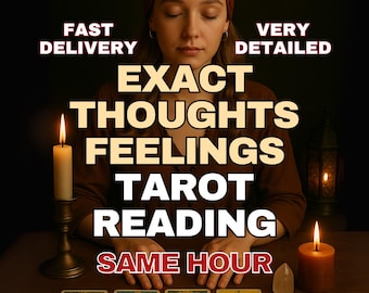 SAME HOUR Very Detailed Exact Thoughts Exact Feelings Reading, Tarot Love Reading, Blind Reading, Fast Delivery Tarot Reading