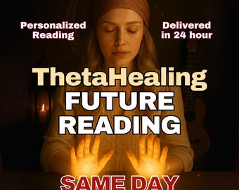 ThetaHealing Future Reading, Personalized Psychic Guidance, Blind Reading, Spiritual Guidance, Same Day Reading