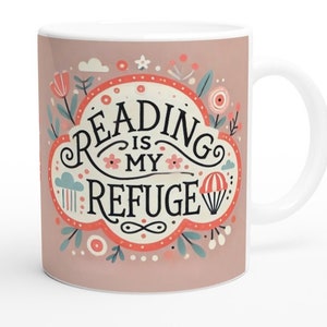 Book Lover Mug, &quot;Reading Is My Refuge&quot; Mug, Reader Gift, Literary Bookish Mug, Bookworm Gift, Comfort Reading, Cute Bookish Mug, Book Logo.