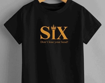 Six the Musical T-Shirt: Regal Cotton Tee