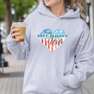 Navy Sailor&#39;s Wife Hoodie, Proud Military Spouse Sweatshirt, Nautical Navy Hoodie, Sailor&#39;s Wife Gift, Navy Pride Pullover, Navy