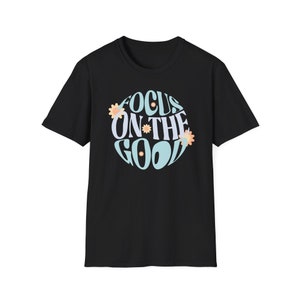Focus on the Good Softstyle T-Shirt