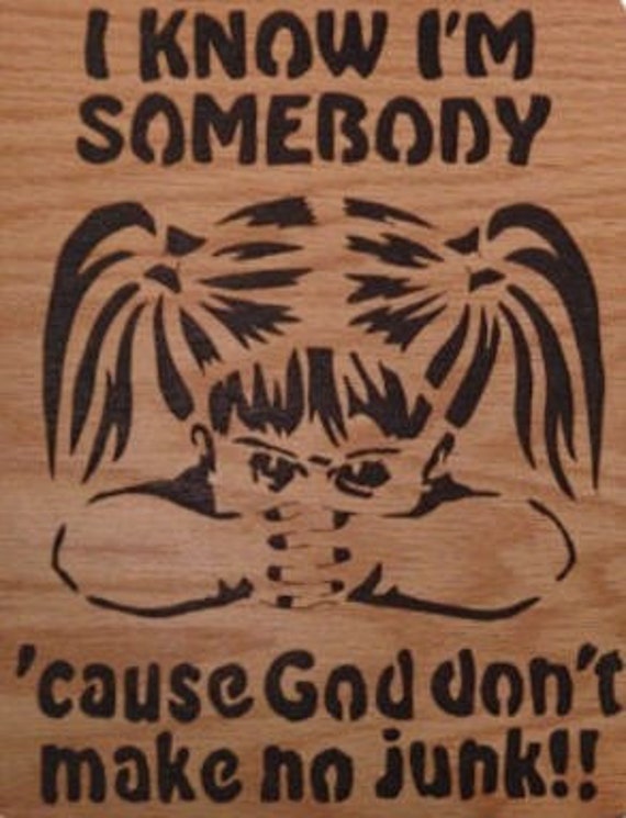 God Don't Make No Junk
