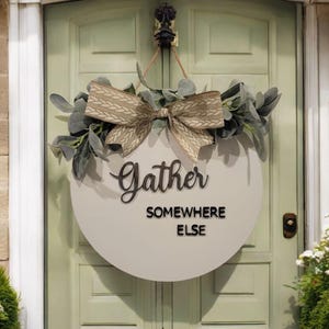 Gather Somewhere Else - Rustic Farmhouse Decor