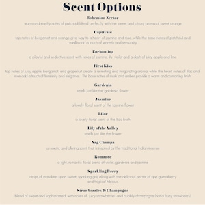 May include: A list of scent options for candles, with descriptions of each scent. The scents include Bohemian Nectar, Captivate, Enchanting, First Kiss, Gardenia, Jasmine, Lilac, Lily of the Valley, Nag Champa, Romance, Sparkling Berry, and Strawberries & Champagne.
