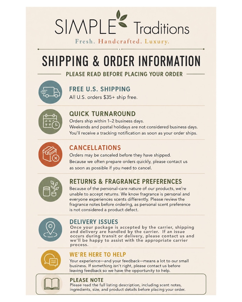 May include: An informational sign for Simple Traditions featuring a cream background with black text. It outlines shipping, order turnaround, cancellation policies, return policies regarding fragrance preferences, delivery issues, and customer support contact.