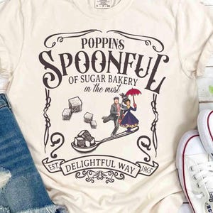 Vintage Poppins Spoonful Of Sugar Bakery In The MostDelightful Way Shirt, Disney Mary Poppins Movie Shirt, Disneyland Family 2025 Trip Tee