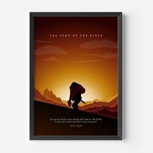 May include: A framed poster featuring a silhouette of one figure carrying another against a sunset landscape. The text reads THE LORD OF THE RINGS at the top and includes a quote by Samwise Gamgee at the bottom in a dark orange and brown color palette.