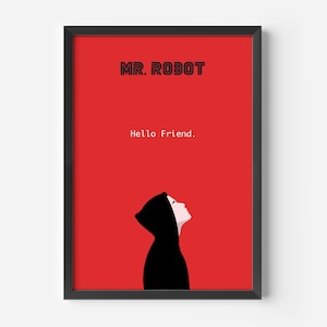 Könnte beinhalten: Ein schwarzer gerahmter Poster mit rotem Hintergrund. Der Poster zeigt den Text "MR. ROBOT" in Schwarz und den Text "Hello Friend." in Weiß. Eine schwarze Silhouette einer Person, die ein Kapuzenpullover trägt, blickt nach oben.