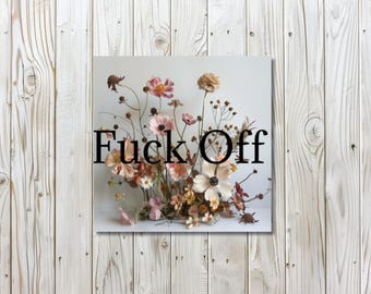 Dried Flowers Vinyl Sticker, Sassy Quote Laptop Decal, Floral Decor