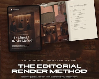 May include: A digital guide titled The Editorial Render Method featuring architectural visualisation techniques. The document displays interior design renders, workflow steps from model to render, and text detailing a 30-page master prompt guide.