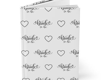 Bride-to-Be Hardcover Journal Notebook Matte - Bridal Notebook - Bridal Journal - Wedding Notebook - Wedding Planning - Bride Gift