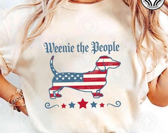 American Weenie The People Png, 4th Of July Png, Dachshund Lover Png, Independence Day Dog Png, Patriotic Dog Mom Png, USA Weiner Dog Png