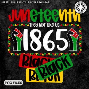 Sie mögen uns nicht Png, 1865 AfroAmerika Png, Juni Juni Karte Sublimation, Juni Monat schwarze Geschichte, Juni Freiheit, digitale Datei