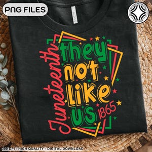 Sie mögen uns nicht Png, Juni schwarzer Geschichtsmonat, Juni Freiheit Shirt Design, 1865 Afro Amerika Png, Juni Kartensublimation