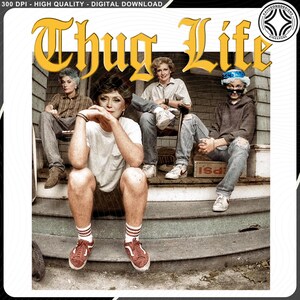 May include: A digital illustration of three women sitting on a porch with the text "Thug Life" in yellow letters. The women are wearing casual clothing and have a humorous expression on their faces.