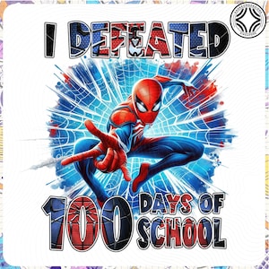May include: A graphic featuring Spider-Man in a dynamic pose, with the text "I DEFEATED 100 DAYS OF SCHOOL." The superhero is depicted in his classic red and blue suit, set against a blue web background with red accents. The overall design is vibrant and eye-catching.