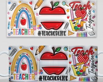 3D Inflated Teach Love Inspire, Puffy Teacher Rainbow 11OZ Mug, Pink Teacher 11OZ Mug Png, Teacher Life Mug Wrap