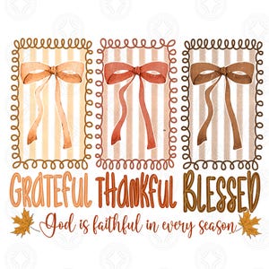 Grateful Thankful Blessed Png, Coquette Fall Season Png, Faith Based Autumn Sublimation, Christian Fall Bow Png, Religious Fall Png