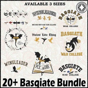 Könnte beinhalten: Eine Sammlung von Grafikdesigns mit Drachen, Text und dekorativen Elementen. Die Designs enthalten Sätze wie "Wingleader", "Basgiath War College" und "Fly or Die". Das Bild trägt die Aufschrift "20+ Basqiate Bundle" und "Available 3 Sizes".