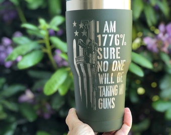 Tumbler Double Walled 32oz Flag 1776 Sure No One Will Be Taking My Guns LARGE DESIGN Engraved Tumbler Cup Gifts for Gun Lovers