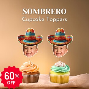 Sombrero Mexican Topper Fiesta Custom Face Cupcake One Year Old Birthday Decoration Baby Face Topper Head Topper Face On A Stick Face Topper