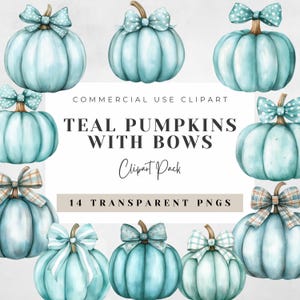 May include: Teal blue pumpkins with various patterned bows.  There are 14 pumpkins in total, all with a watercolor style.  The text "Teal Pumpkins with Bows" and "Clipart Pack" is displayed on the image.  The text "14 Transparent PNGs" is also displayed on the image.