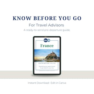 France Know Before You Go Guide for Travel Agents: Customizable Canva Template