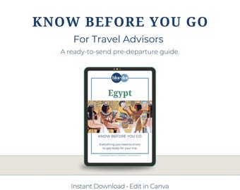 Egypt Know Before You Go Guide for Agents: Customizable Client Resource (Canva)