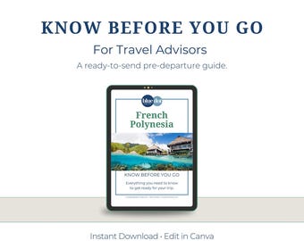 Tahiti Know Before You Go Guide for Agents: French Polynesia Client Resource (Canva)