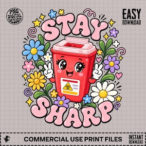May include: A digital graphic featuring a red sharps container with a cartoon face, white gloved hands making peace signs, and a biohazard symbol. The text STAY SHARP is written in large pink letters, surrounded by colorful flowers and small hearts.